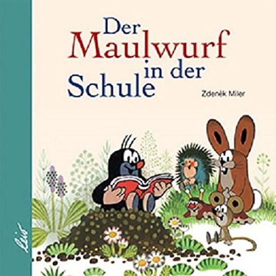 Kniha: Der Maulwurf in der Schule - Miler Zdeněk