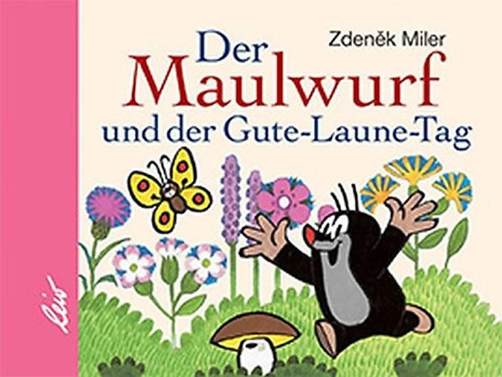 Kniha: Der Maulwurf und der Gute-Laune-Tag - Miler Zdeněk