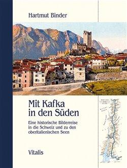 Kniha: Mit Kafka in den Süden - Binder, Hartmut
