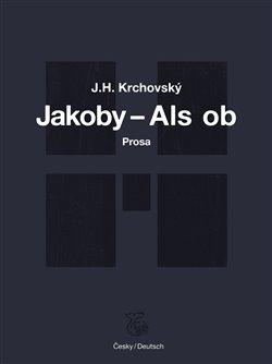 Kniha: Jakoby… - Als ob - Krchovský, J. H.