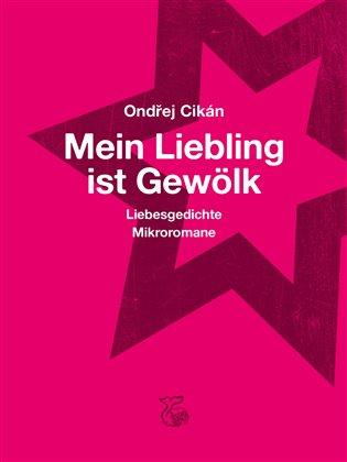 Kniha: Mein Liebling ist Gewölk - Cikán, Ondřej