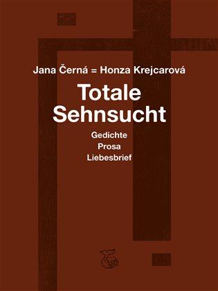 Kniha: Totale Sehnsucht - Krejcarová-Černá, Jana