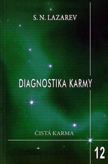 Kniha: Diagnostika karmy 12 - Život je jako mávnutí křídel motýlích - N. Lazarev S.