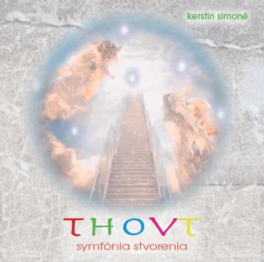 Kniha: Thovt - Symfónia stvorenia (CD) - Kerstin Simoné