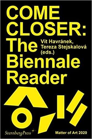 Kniha: Come Closer: The Biennale Reader Matter of Art 2020 - Vít Havránek
