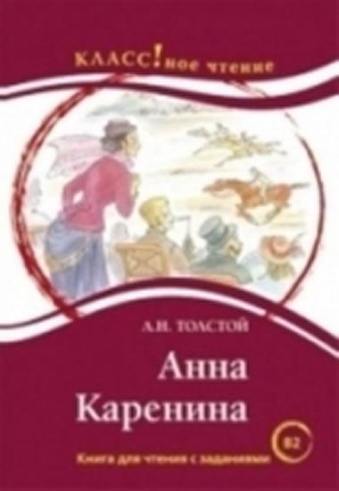 Kniha: Klassnoe chtenie B2 Anna Karenina - Tolstoj Lev Nikolajevič