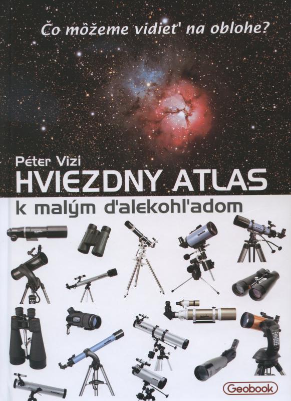 Kniha: Hviezdny atlas k malým ďalekohľadom - Péter Vizi