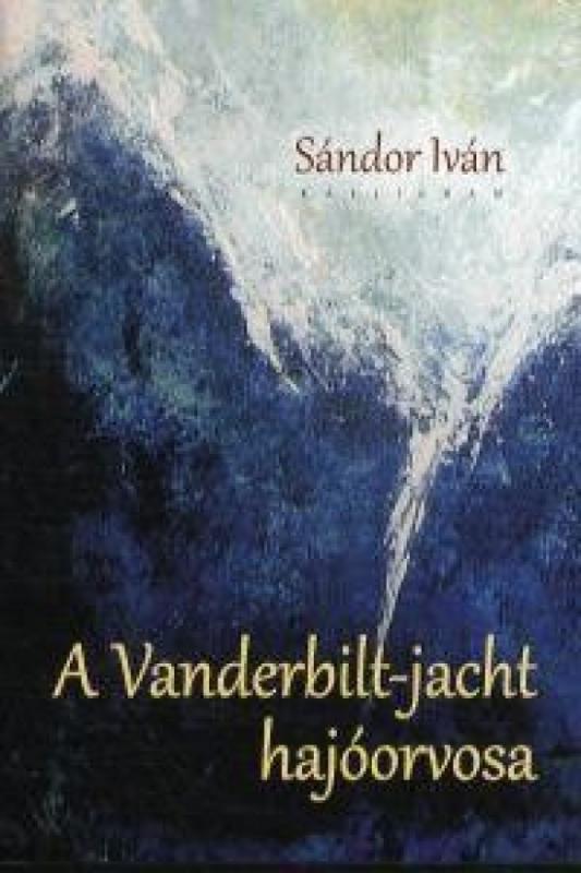 Kniha: A Vanderbilt-jacht hajóorvosa - Sándor Iván