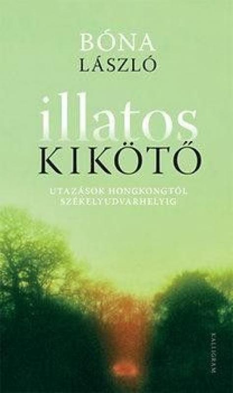Kniha: Illatos kikötő - Bóna László