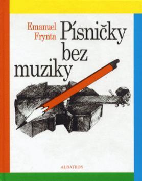 Kniha: Písničky bez muziky - Emanuel Frynta