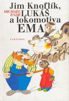 Kniha: Jim Knoflík, Lukáš a lokomotiva Ema - Michael Ende