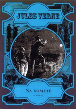 Kniha: Na kometě - Jules Verne