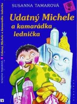 Kniha: Udatný Michele a kamenná lednička - Susanna Tamarová