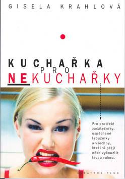 Kniha: Kuchařka pro nekuchařkyautor neuvedený
