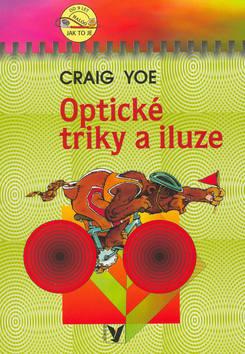 Kniha: Optické triky a iluze - Yoe Craig