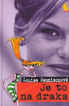 Kniha: Je to na draka - Louise Rennisonová