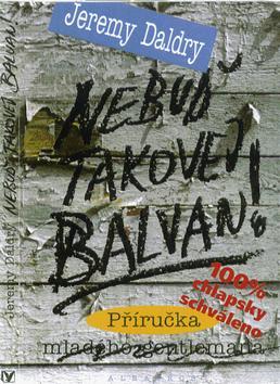 Kniha: Nebuď takovej balvan!autor neuvedený