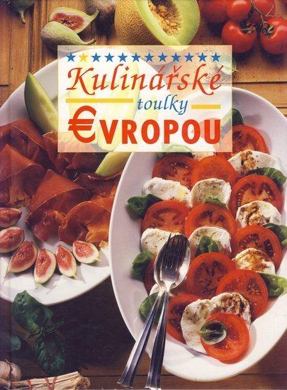 Kniha: Kulinářské toulky Evropouautor neuvedený