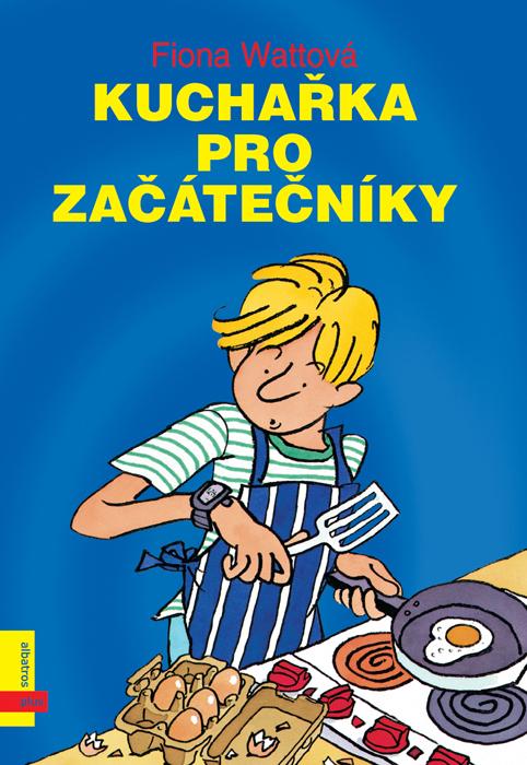 Kniha: Kuchařka pro začátečníky - Fiona Wattová