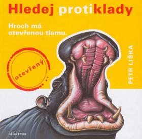 Kniha: Hledej protiklady / leporelo - Liška Petr