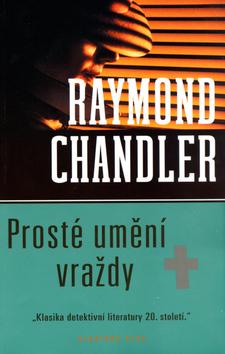 Kniha: Prosté umění vraždy - Chandler Raymond