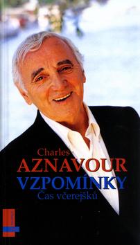 Kniha: Vzpomínky-čas včerejšků - Aznavour Charles