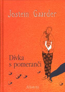 Kniha: Dívka s pomeranči - Gaarder Jostein