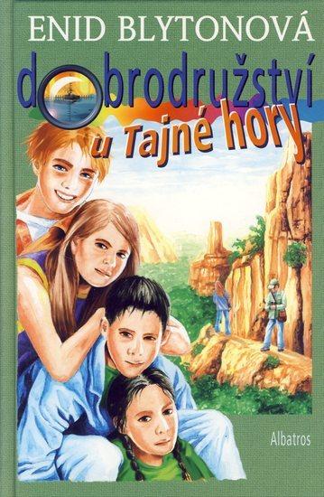 Kniha: Dobrodružství u Tajné hory - Blytonová Enid