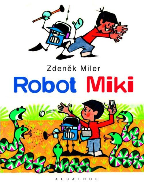 Kniha: Robot MIKI - Zdeněk Miler