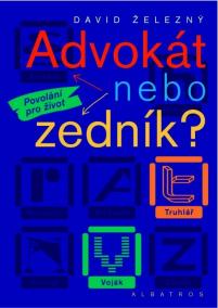 Advokát nebo zedník?