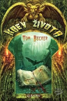 Kniha: Krev života - Tom Becker