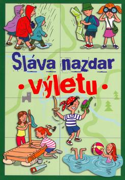 Kniha: Sláva nazdar výletukolektív autorov