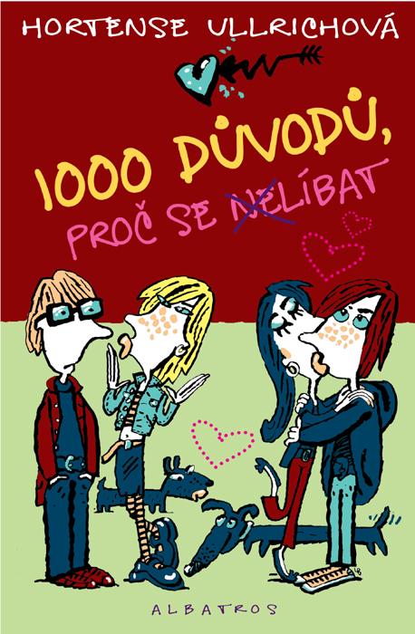 Kniha: 1000 důvodů, proč se (ne)líbat - Hortense Ullrichová