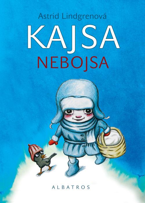 Kniha: Kajsa Nebojsa - Astrid Lindgrenová