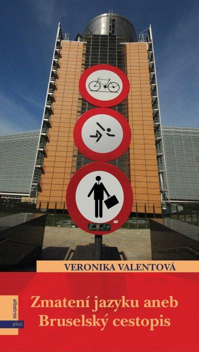 Kniha: Zmatení jazyků aneb Bruselský cestopis - Milan Starý, Veronika Valentová