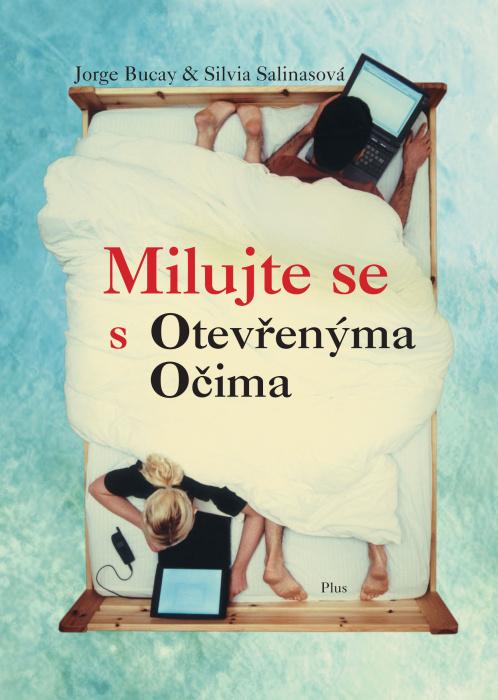 Kniha: Milujte se s otevřenýma očima - Silvia Salinasová, Jorge Bucay