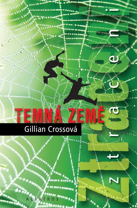 Kniha: Ztraceni - Temná země - Gillian Crossová