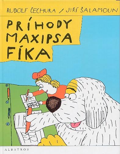 Kniha: Príhody maxipsa Fíka - Rudolf Čechura, Jiří Šalamoun