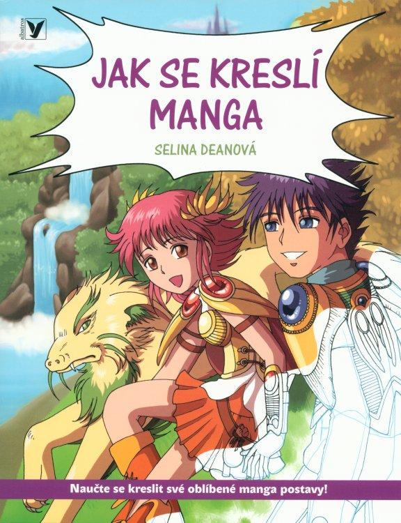 Kniha: Jak se kreslí manga - Selina Deanová