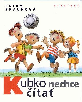 Kniha: Kubko nechce čítať - Petra Braunová