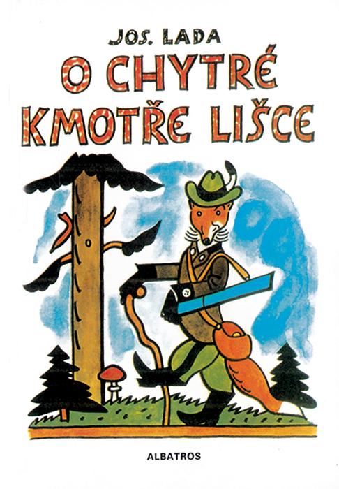 Kniha: O chytré kmotře lišce - Josef Lada