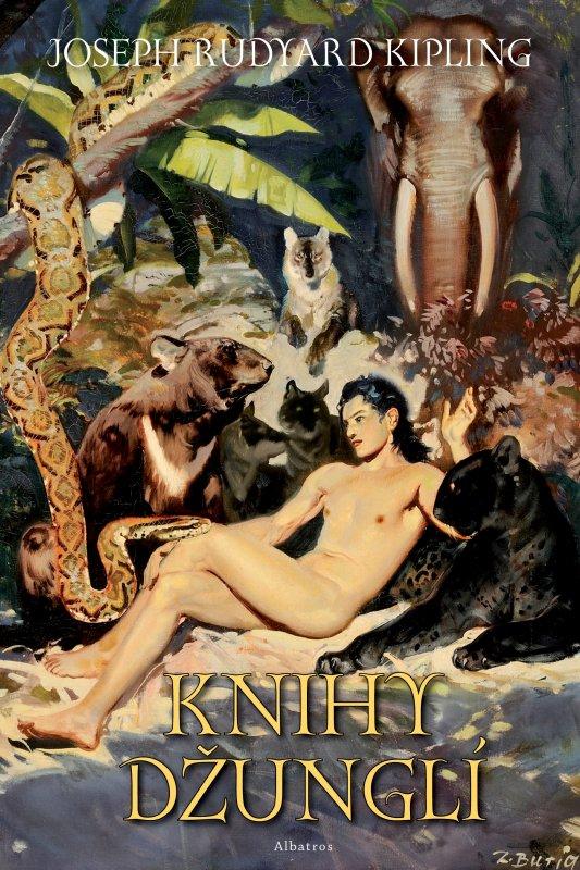 Kniha: Knihy džunglí - Zdeněk Burian, Joseph Rudyard Kipling