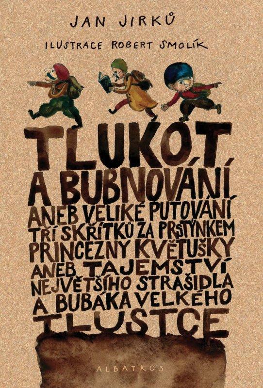 Kniha: Tlukot a bubnování - Jan Jirků, Robert Smolík