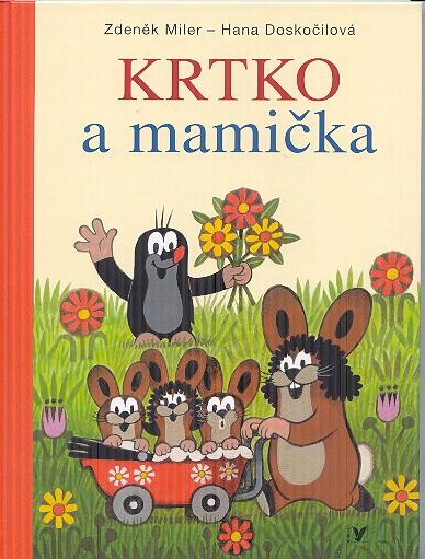 Kniha: Krtko a mamička - Hana Doskočilová; Zdeněk Miler