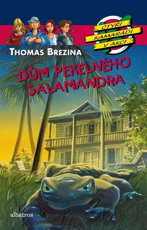 Kniha: Dům pekelného salamandra - Thomas Brezina