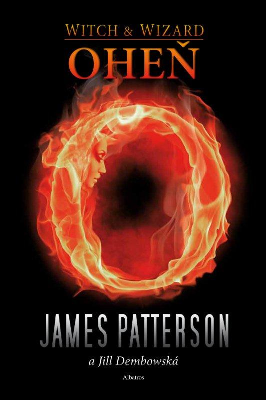 Kniha: Čarodějka a čaroděj 3 Oheň - James Patterson, Jill Dembowski