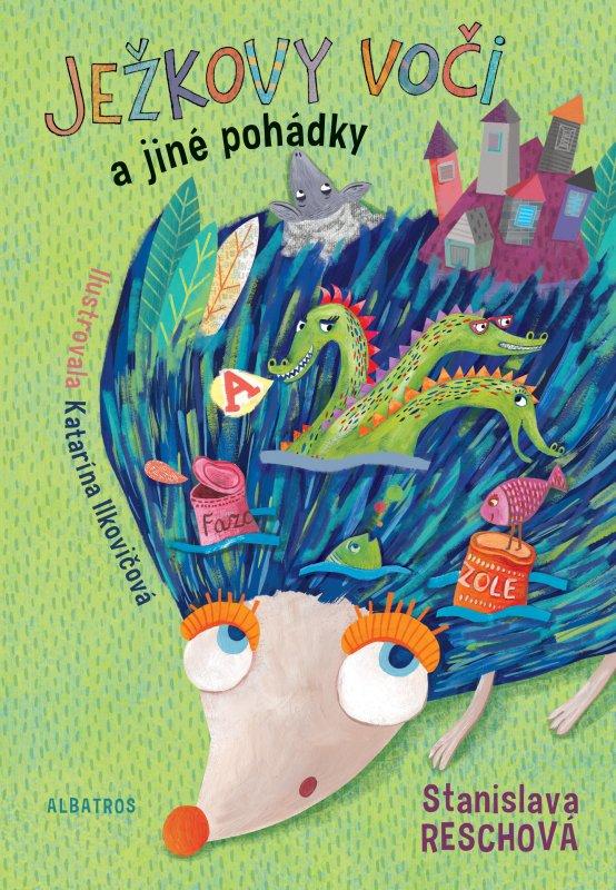 Kniha: Ježkovy voči a jiné pohádky - Katarína Ilkovičová, Stanislava Reschová