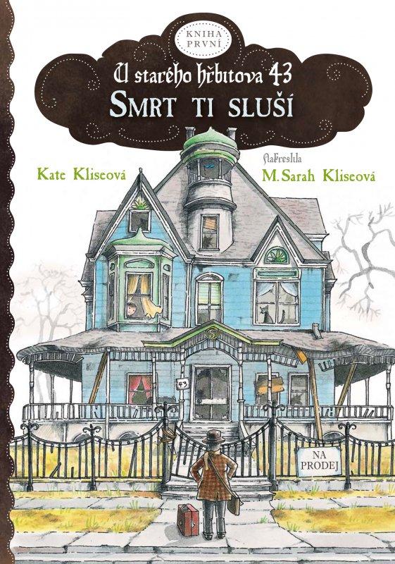 Kniha: Smrt ti sluší, U starého hřbitova 43 - Kate Kliseová