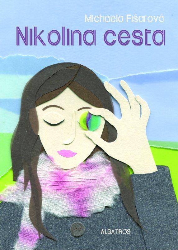 Kniha: Nikolina cesta - Michaela Fišarová, Jana Štěpánová