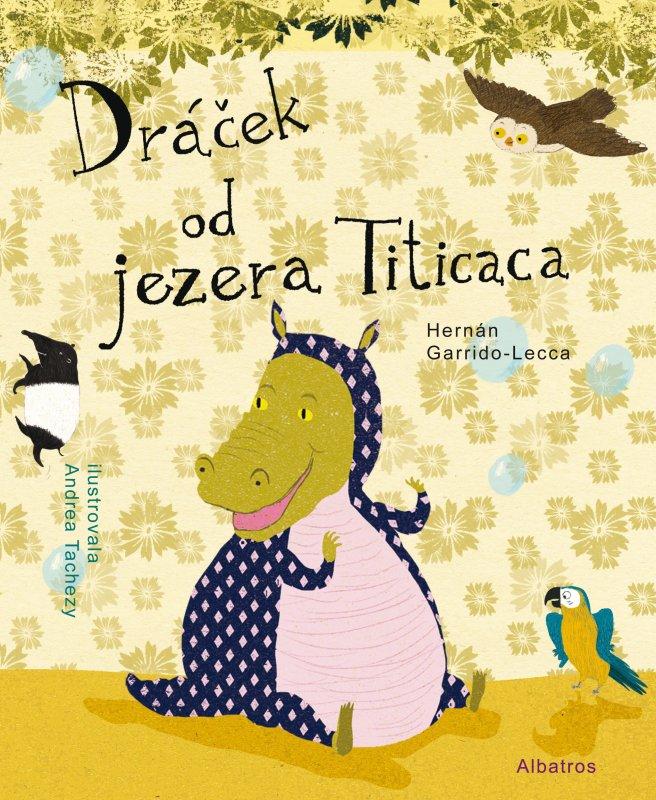 Kniha: Dráček od jezera Titicaca - Andrea Tachezy, Hernán Garrido-Lecca